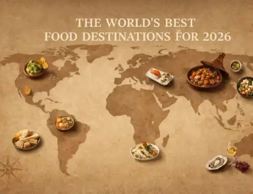 The World’s Best Food Destinations for 2026