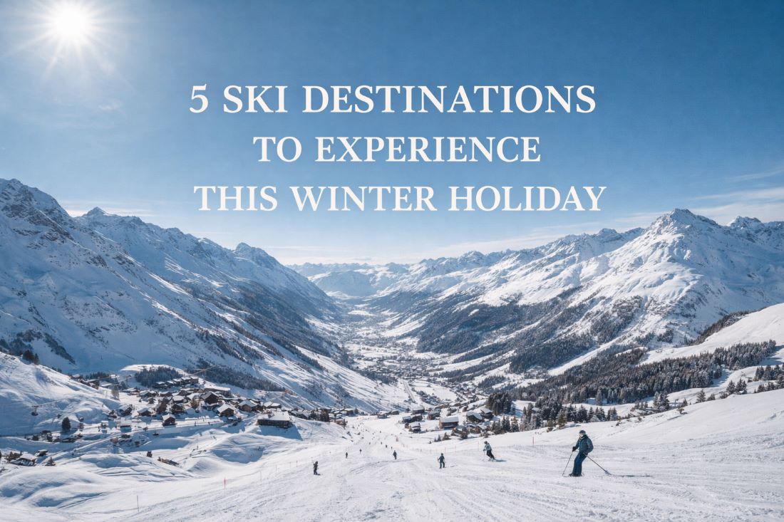 5 Ski Destinations to Experience This Winter Holiday