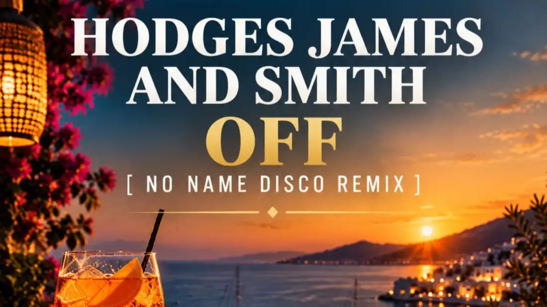 HODGES JAMES AND SMITH - OFF [No Name Disco Remix]